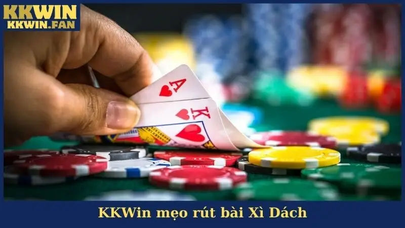 Mẹo Rút Bài Xì Dách