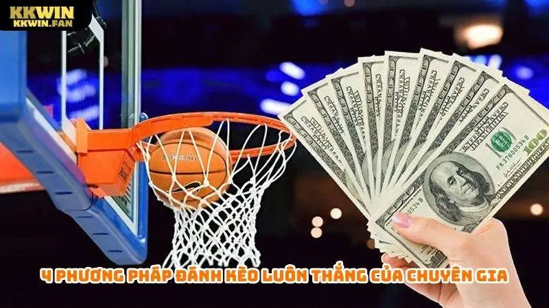 Phương pháp đánh kèo luôn thắng của chuyên gia