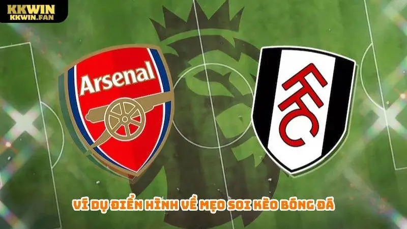 Ví dụ điển hình về mẹo soi kèo bóng đá