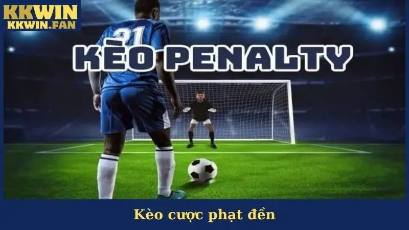 Kèo Cược Phạt Đền