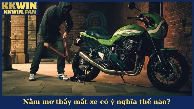 Nằm mơ thấy mất xe có ý nghĩa thế nào?