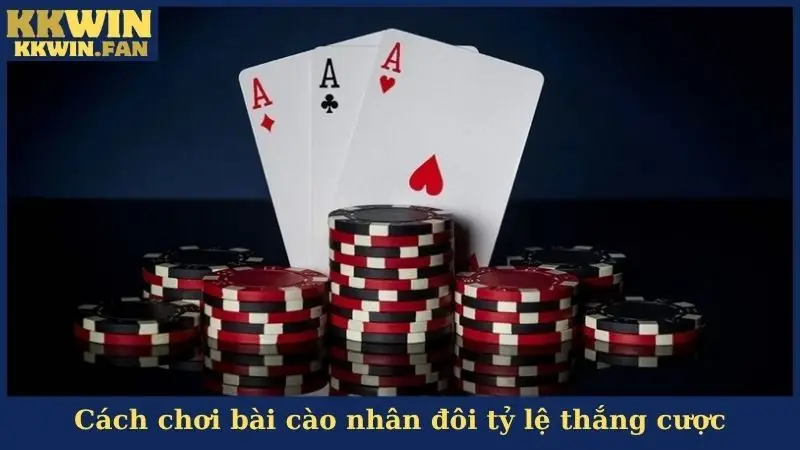 Cách chơi bài cào nhân đôi tỷ lệ thắng cược